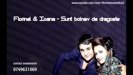Florinel Ioana - Sunt bolnav de dragoste