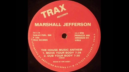 Marshall Jefferson - The House Music Anthem (dub Your Body)