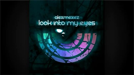 Alex Mexez - Look Into My Eyes (radio Edit)