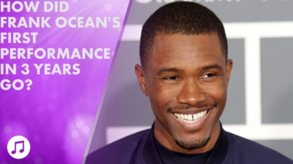 Frank Ocean performs for the first time in three years