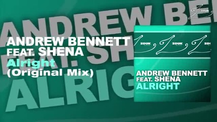 Andrew Bennett feat. Shena Alright (original Mix)