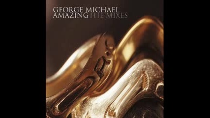 George Michael - Amazing - Full Intention Club Mix - Audio