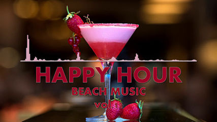 Happy Hour Beach Music Vol. 12