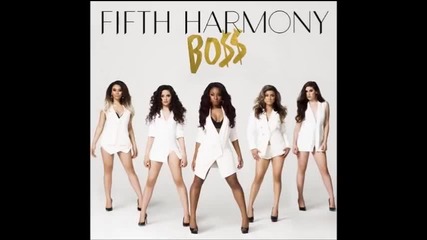 Fifth Harmony - Boss (bo$$)