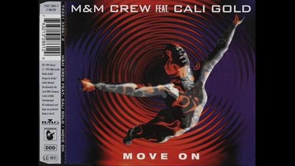M&m Crew Feat. Cali Gold - Move On (single Dance Mix)