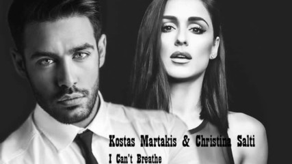 Kostas Martakis feat. Christina Salti - I Cant Breathe