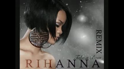 Rihanna - Take A Bow [ Remix 2008 ]