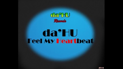 da'hu - Feel My Heartbeat (2011)