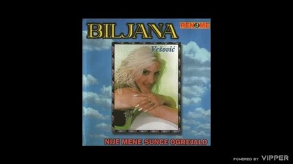Biljana Vesovic - Nije mene sunce ogrejalo