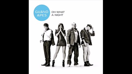 Guano Apes - Oh What A Night
