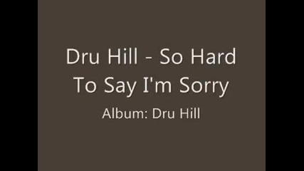 Dru Hill - So Hard To Say Im Sorry