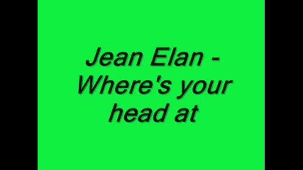 Jean Elan - Wheres your head at 