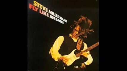 Steve Miller - Jet Airliner.