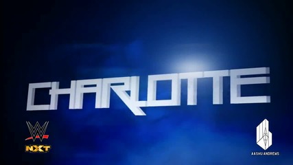 2015: Charlotte 2nd Custom Entrance Video Titantron (1080p High Quality)