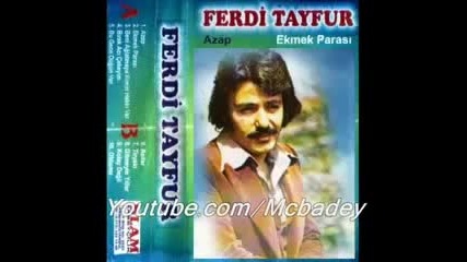 Ferdi Tayfur - Yikilasin Be D