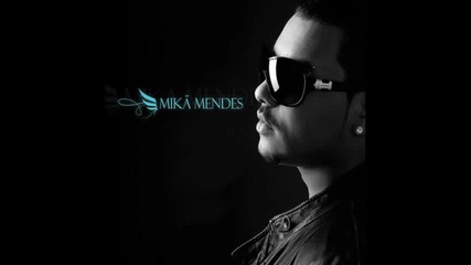 Mika Mendes - You re the one i need (feat Elizio Kaysha)
