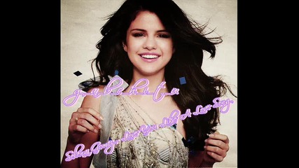 Selena Gomez & The Scene - Love You Like A Love Song