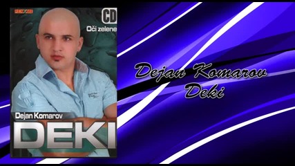 Dejan Komarov Deki - Tudjina - (audio 2008)