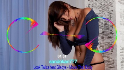 Look Twice feat Gladys - Move That Body