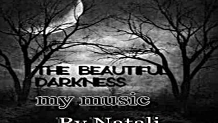 the beautiful darkness -song by natali