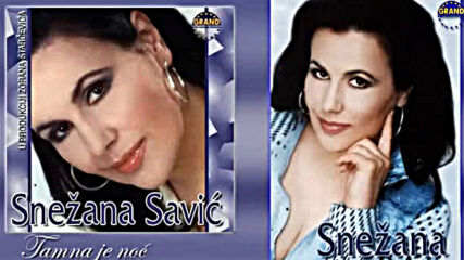 Snezana Savic - Tamna je noc - (audio 2001).mp4