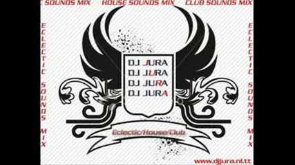 Djjura - Club House Eclectic Sounds Mix