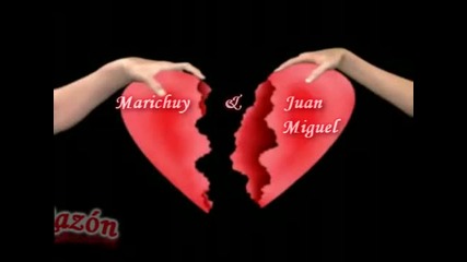 Marichuy y Juan Miguel - Tienes Razon