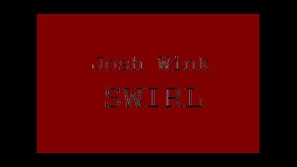 Josh Wink - Swirl