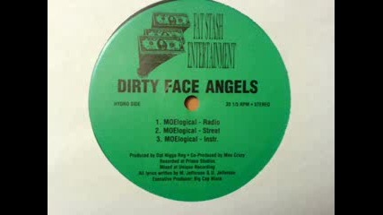 Dirty Face Angels - Actin Up Moelogical