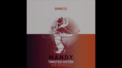 M.a.n.d.y. - Twisted Sister (dj Hell's After Hour Renaissance Mix 2013)