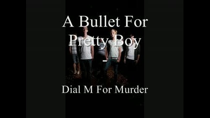 A Bullet For Pretty Boy - Dial M For Murder