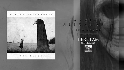 Asking Alexandria - Here I Am ( Rock Mix)