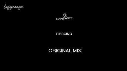 Daviddance - Piercing ( Original Mix ) [high quality]