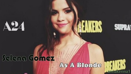 09 . Превод!!! Selena Gomez - As A Blonde