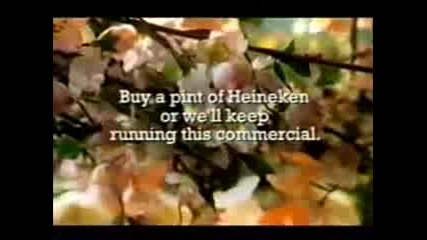 Heineken - Купете Си Бира Иначе...