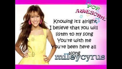 Hannah Montana - Been here all along (lyrics)