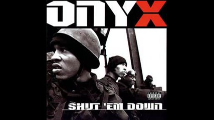Onyx Ft. Big Pun & Nore - Shut Em Down