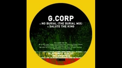 G. Corp - No Burial (the Burial Mix)