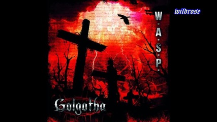 W.a.s.p. - Fallen Under ( New album Golgotha 2015)