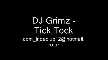 Dj Grimz - Tick Tock 