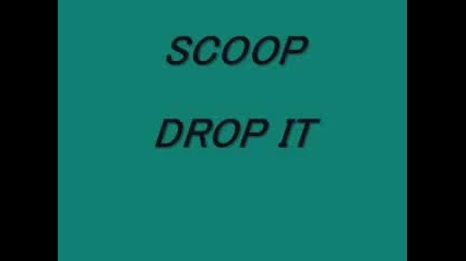 Scoop - Drop It (Extended Mix)