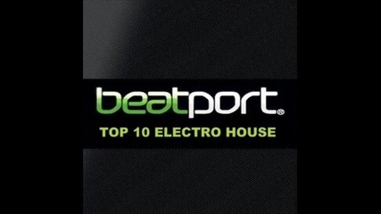 Beatport Top 10 Electro House 7