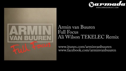Armin van Buuren - Full Focus (ali Wilson Tekelec Remix) [armd1076]
