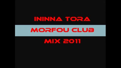 Ininna Tora - Morfou Club mix 2012
