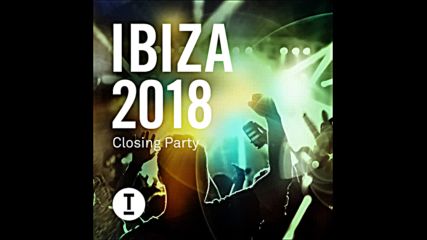 Toolroom pres Ibiza 2018 Closing Party Continuous Dj Mix 1