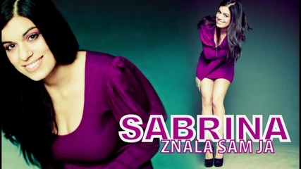 Sabrina Karajkovic - Znala sam ja - 2012 Official