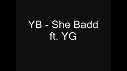 Yb - She Badd ft. Yg [jerkin Song]