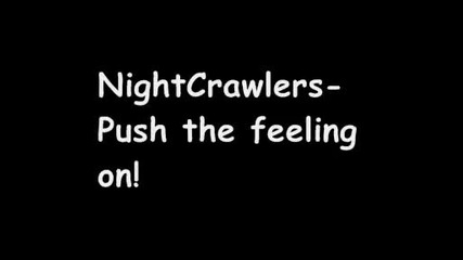 Nightcrawlers- Push the feeling on