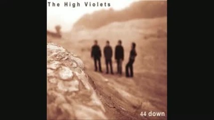 The High Violets - 44 Down 