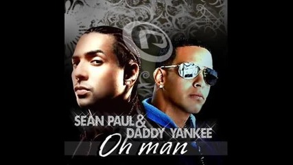 Sean Paul ft. Daddy Yankee - Oh Man